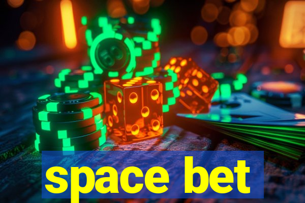 space bet