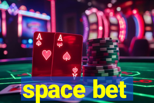 space bet