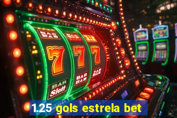 1.25 gols estrela bet