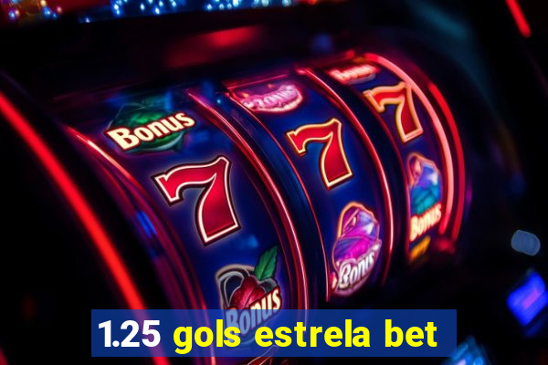 1.25 gols estrela bet