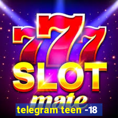 telegram teen -18