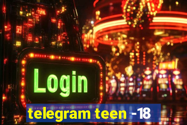 telegram teen -18