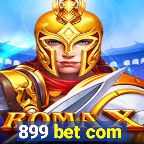 899 bet com