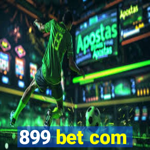 899 bet com