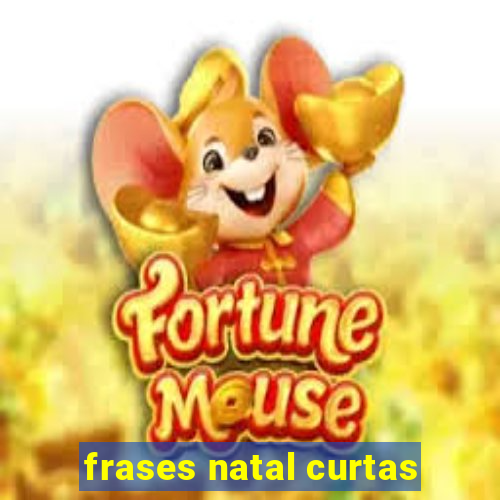 frases natal curtas