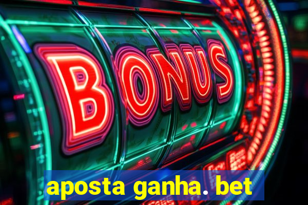 aposta ganha. bet