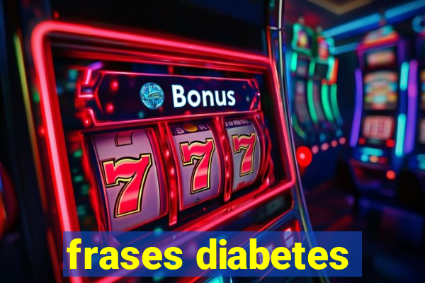 frases diabetes