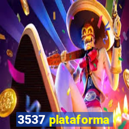 3537 plataforma