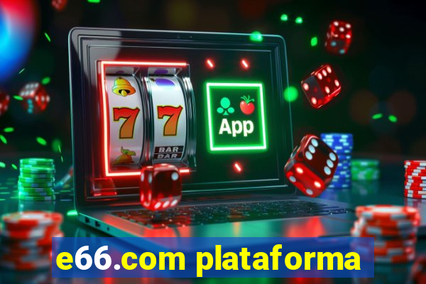 e66.com plataforma