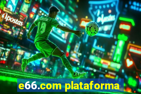 e66.com plataforma