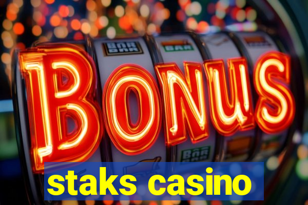 staks casino