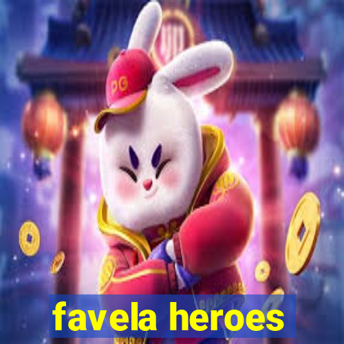 favela heroes