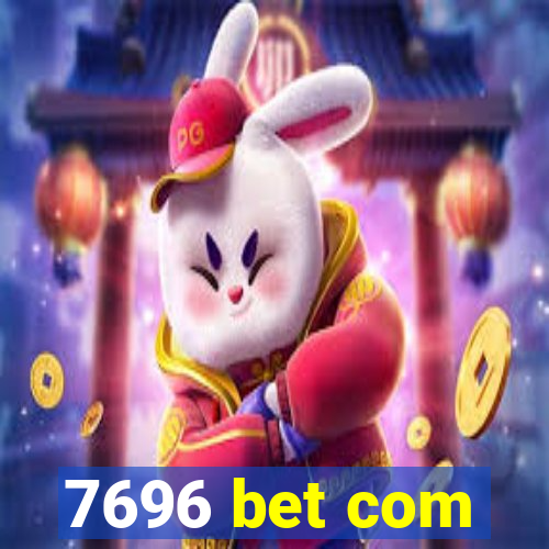 7696 bet com