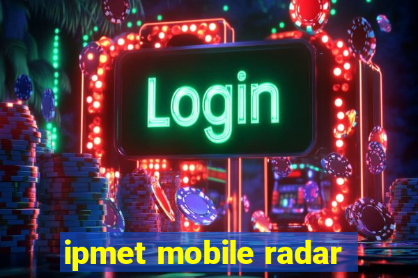 ipmet mobile radar