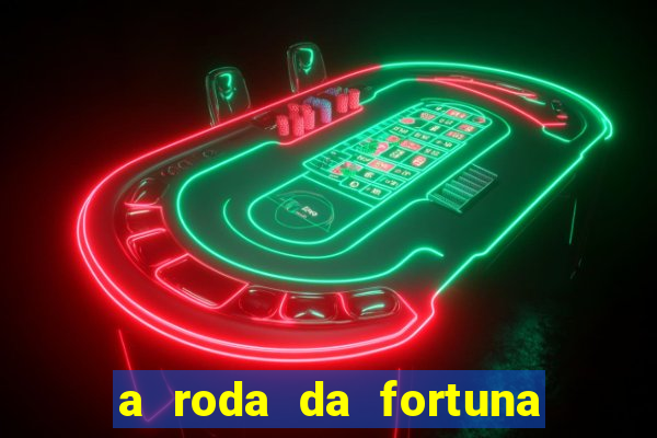 a roda da fortuna o que ele sente por mim