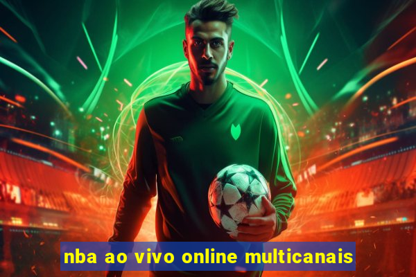 nba ao vivo online multicanais