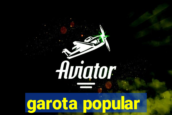 garota popular