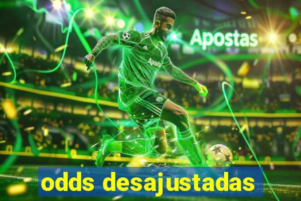 odds desajustadas