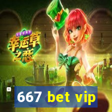 667 bet vip