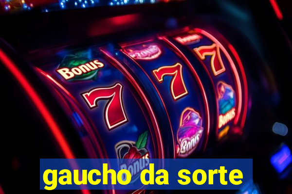 gaucho da sorte