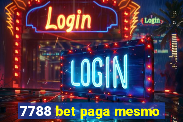 7788 bet paga mesmo