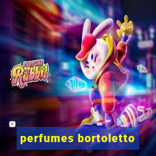 perfumes bortoletto