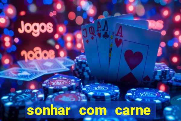 sonhar com carne de porco jogo do bicho