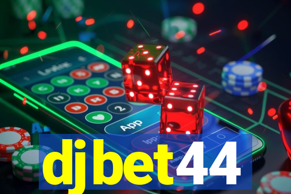 djbet44