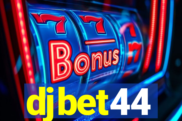 djbet44