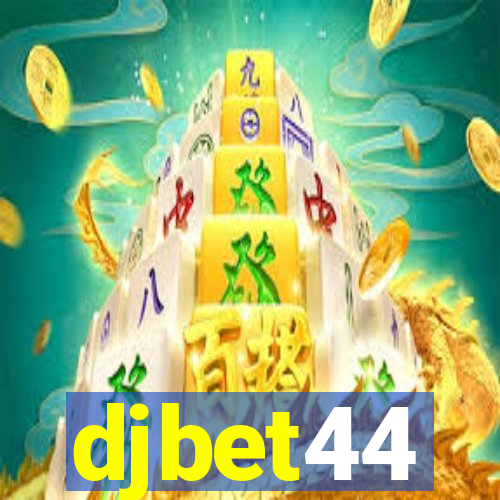 djbet44