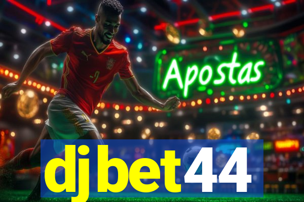 djbet44