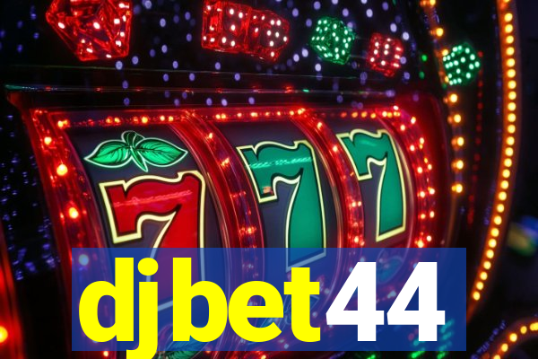 djbet44