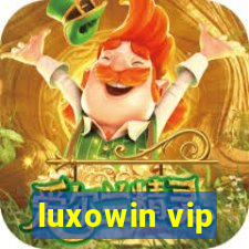 luxowin vip