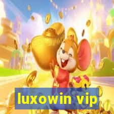 luxowin vip