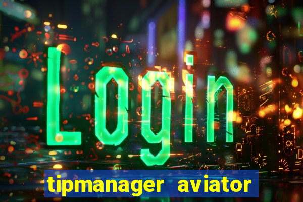 tipmanager aviator aposta 1