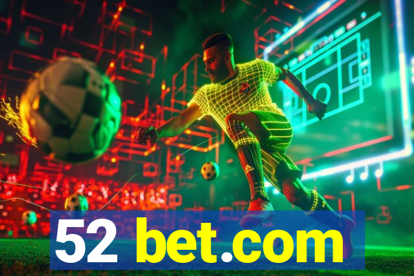 52 bet.com