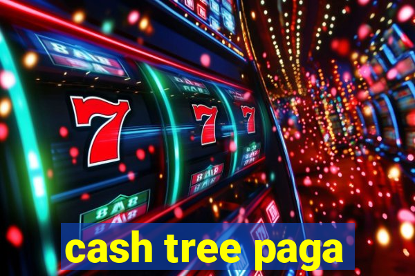 cash tree paga