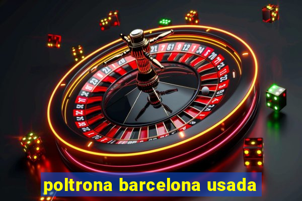 poltrona barcelona usada