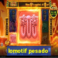 lomotif pesado