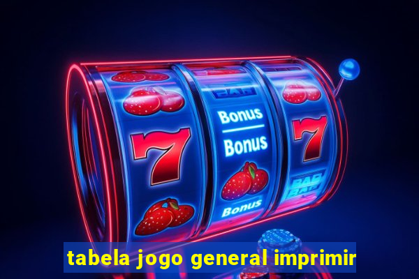 tabela jogo general imprimir