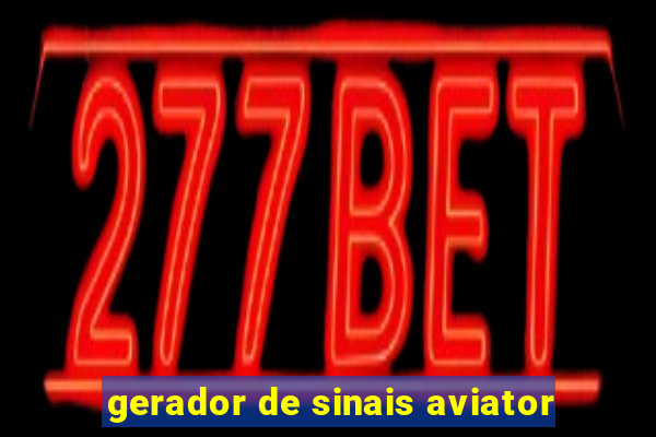 gerador de sinais aviator