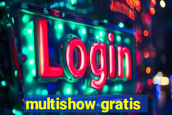 multishow gratis