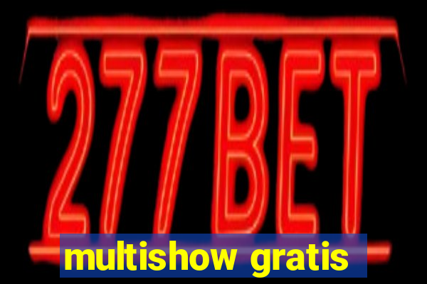 multishow gratis