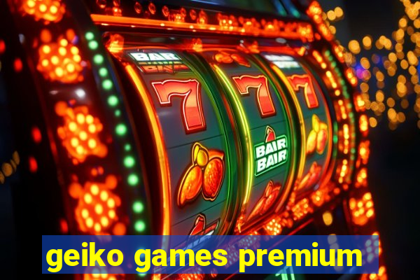 geiko games premium