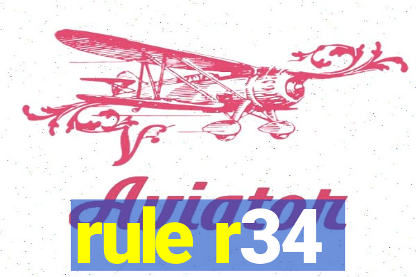 rule r34