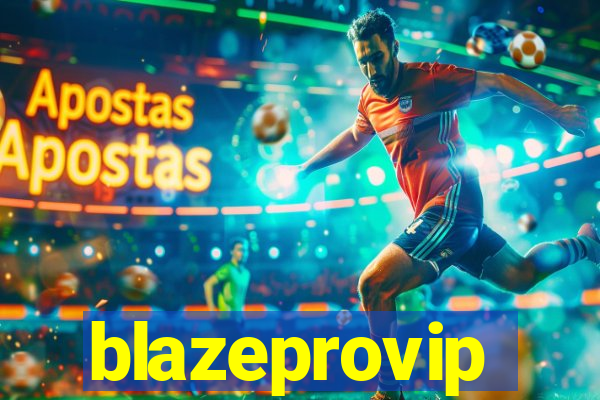 blazeprovip