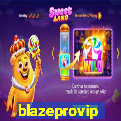 blazeprovip