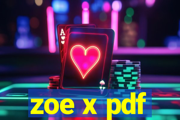 zoe x pdf