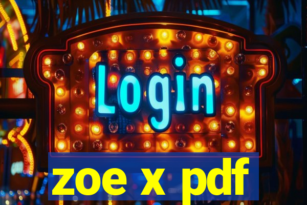 zoe x pdf