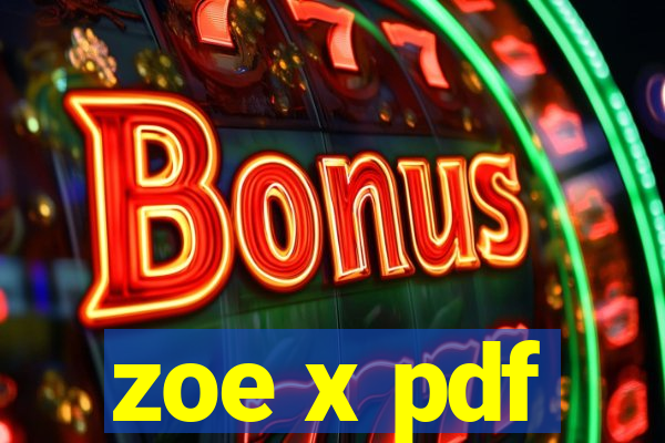 zoe x pdf